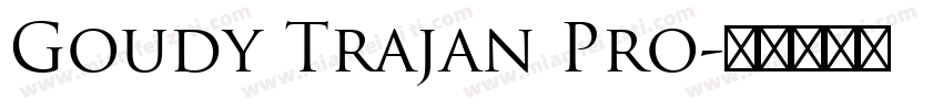 Goudy Trajan Pro字体转换